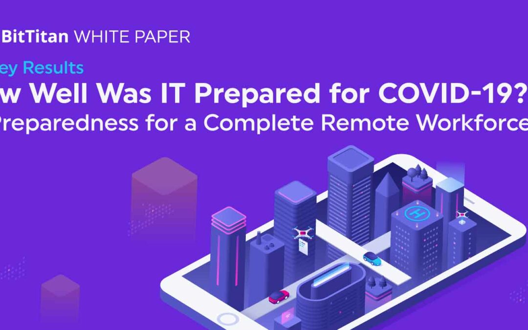 Survey Results: How Well Was IT Prepared for COVID-19?