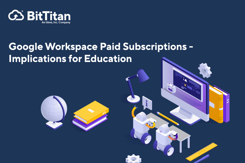 Google Workspace Paid Subscriptions – Implications for Education