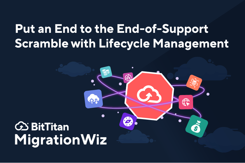 End the End-of-Support Scramble with Lifecycle Management