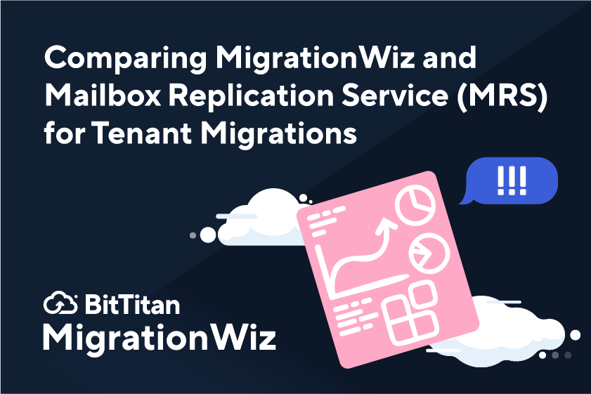 Comparing MigrationWiz and Mailbox Replication Service for Tenant Migrations