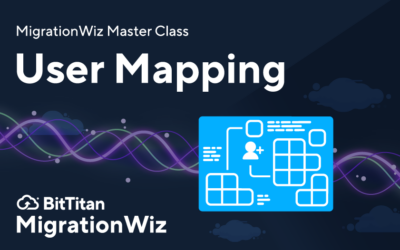 MigrationWiz Master Class: User Mapping