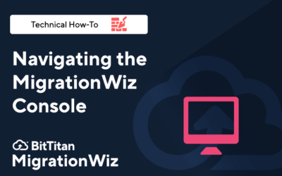 Navigating the MigrationWiz Console