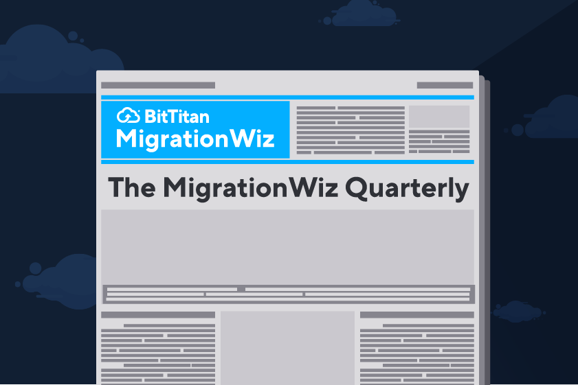 MigrationWiz Quarterly