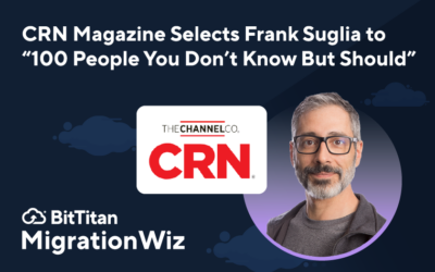 BitTitan’s Frank Suglia Selected for CRN’s Annual 100 People You Don’t Know But Should List