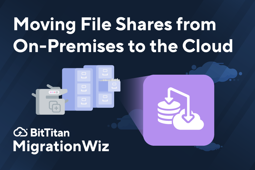 Moving File Shares from On-Premises to the Cloud
