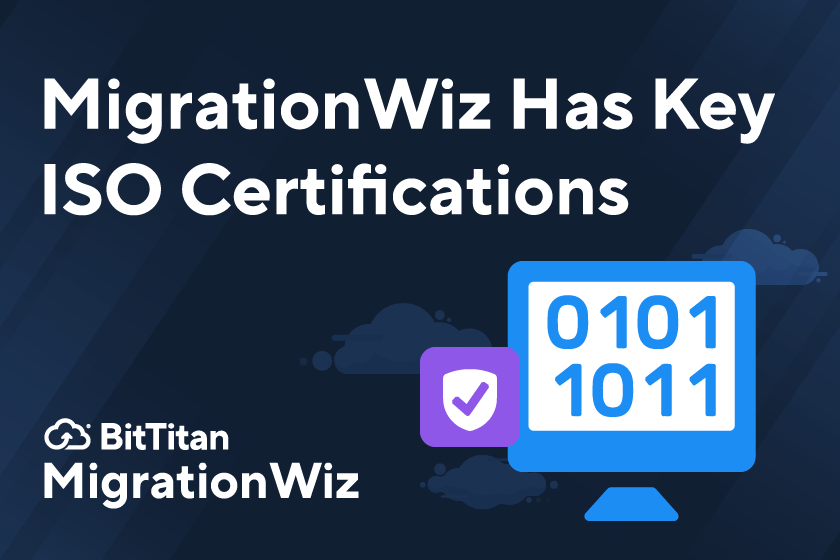 MigrationWiz Has Key ISO Certifications