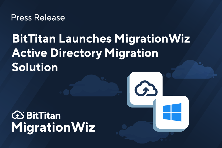 BitTitan Launches MigrationWiz Active Directory Migration Solution