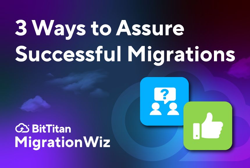 3 Ways to Assure Successful Migrations