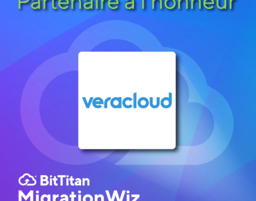 Partenaire à l’honneur: Veracloud