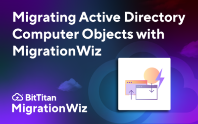 Migrating Active Directory Computer Objects with MigrationWiz