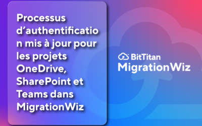 Processus d’authentification mis à jour pour les projets OneDrive, SharePoint et Teams dans MigrationWiz