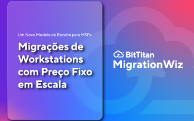 Um Novo Modelo de Receita para MSPs: Migrações de Workstations com Preço Fixo em Escala