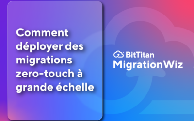 Comment déployer des migrations zero-touch à grande échelle