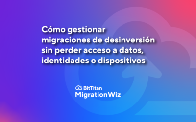 Cómo gestionar migraciones de desinversión sin perder acceso a datos, identidades o dispositivos