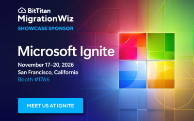 Meet BitTitan at Microsoft Ignite: MigrationWiz Is Ready for What’s Next